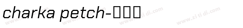 charka petch字体转换